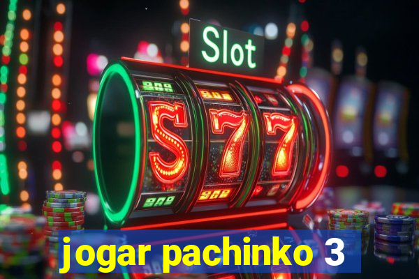 jogar pachinko 3